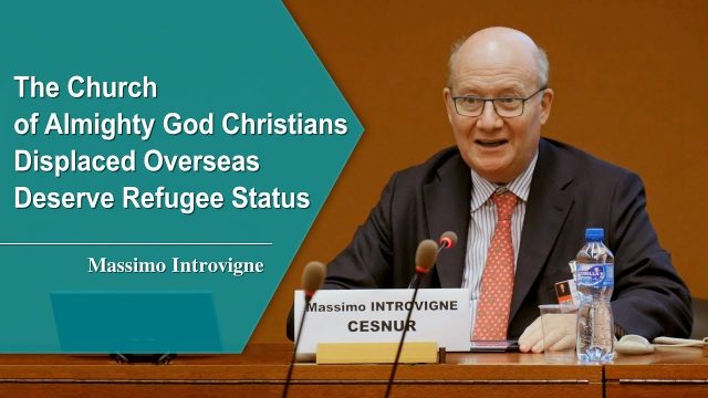 Massimo Introvigne: The Church of Almighty God Christians Displaced Overseas Deserve Refugee Status
